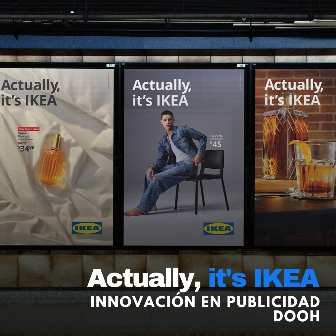 Actually, it's IKEA: Innovación en publicidad DOOH